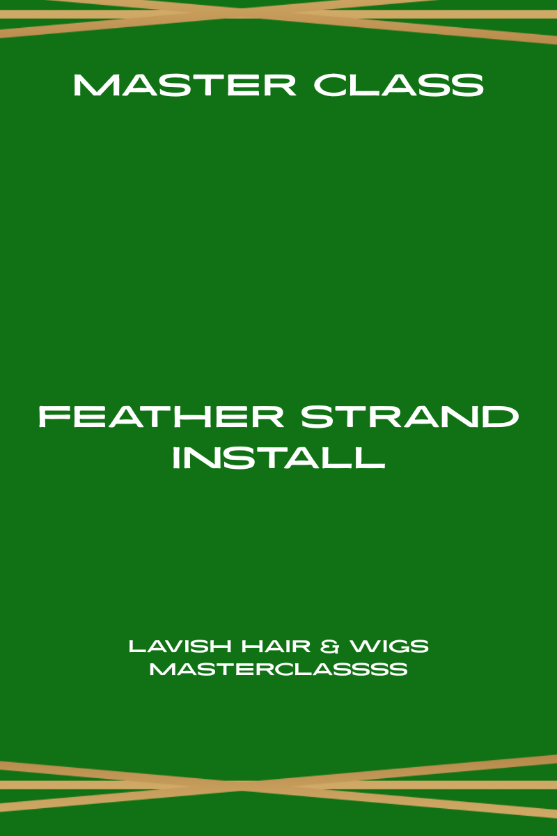 Master Class: Feather Strand install + Free Kit — Coming Soon