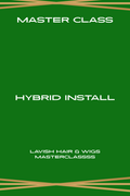 Master Class: Hybrid Hair install — Coming Soon