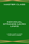 Master Class: Individual Strand Micro Links install — Coming Soon