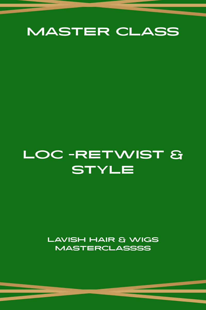 Master Class: Loc Re-twist + Free Kit — Coming Soon