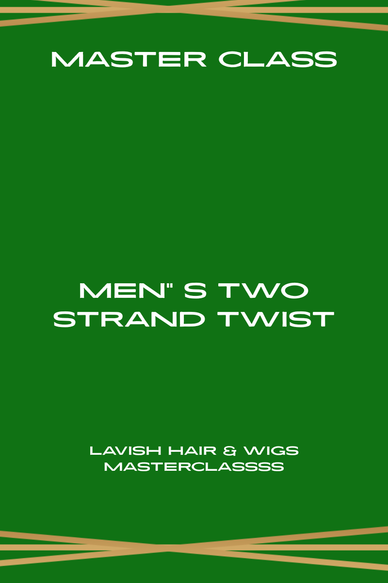 Master Class: Men's Two-Strand Twist + Free Kit — Coming Soon