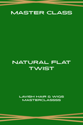 Master Class: Natural Flat-Twist + kit — Coming Soon