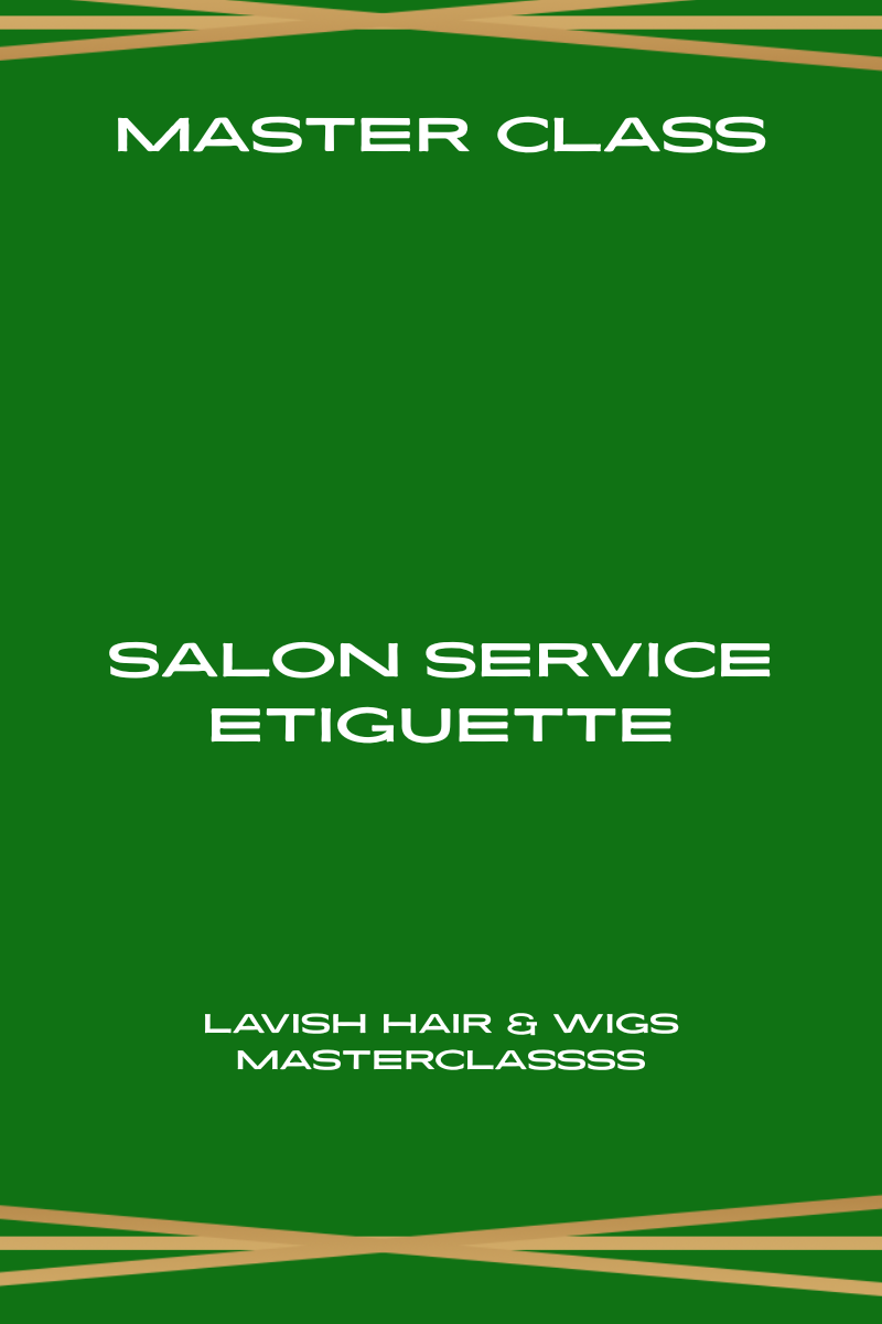 Master Class on Salon Service Etiquette for Natural Stylists — Coming Soon