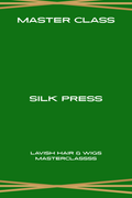 Master Class: Silk Press + Free Kit — Coming Soon