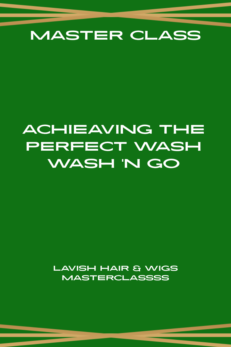 Master Class: Achieving the Perfect Wash 'n Go + kit — Coming Soon